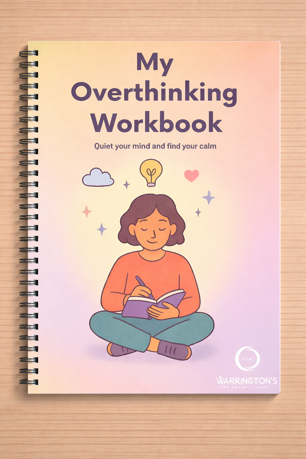 My Overthinking Workbook - Quiet Your Mind and Find Your Calm - Spiral Bound Journal for Mindfulness and Stress Relief